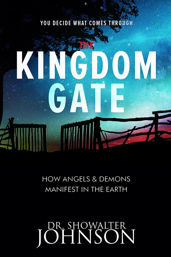 The Kingdom Gate — Dr. Showalter Johnson