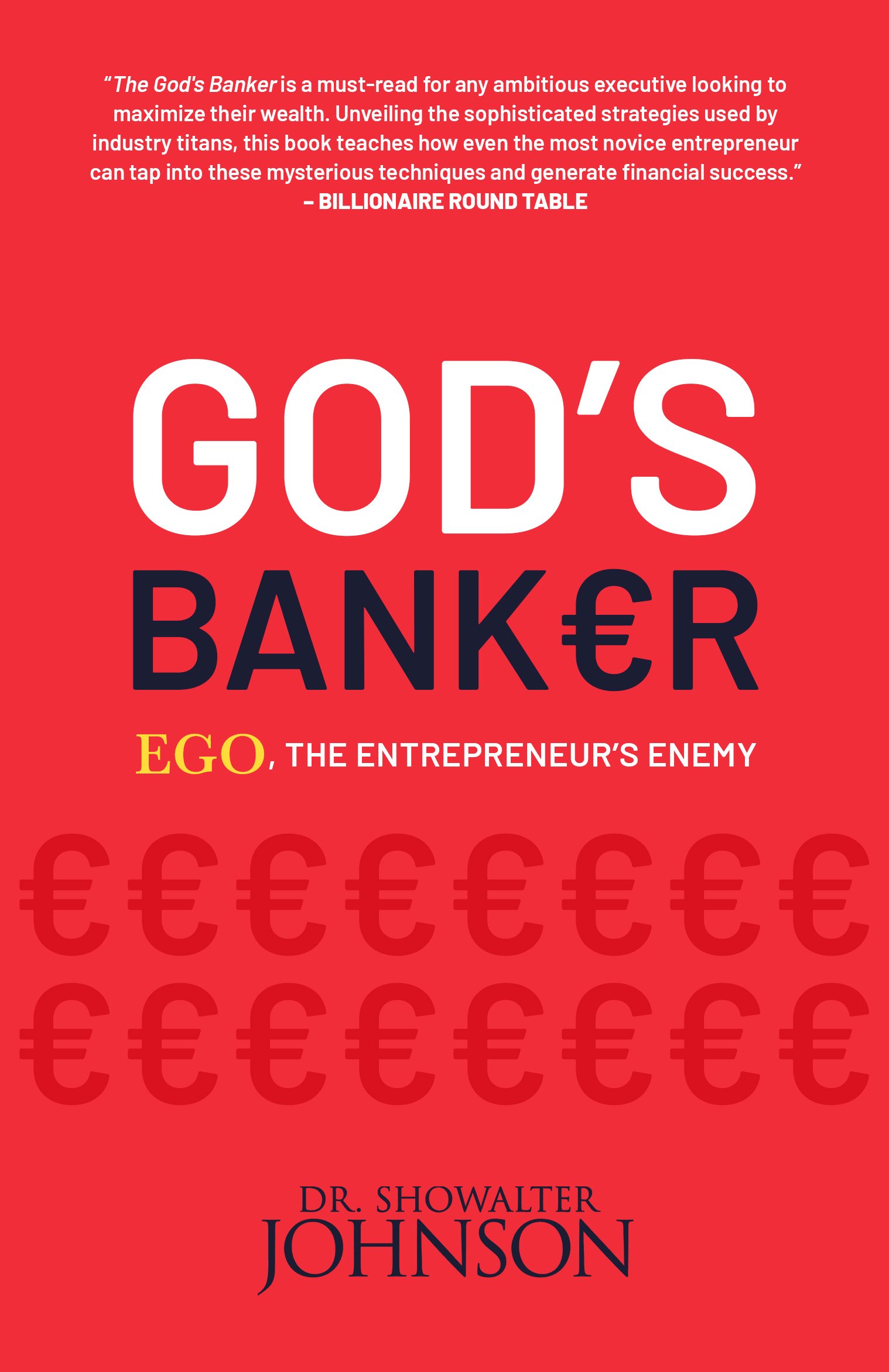 God’s Banker — Dr. Showalter Johnson