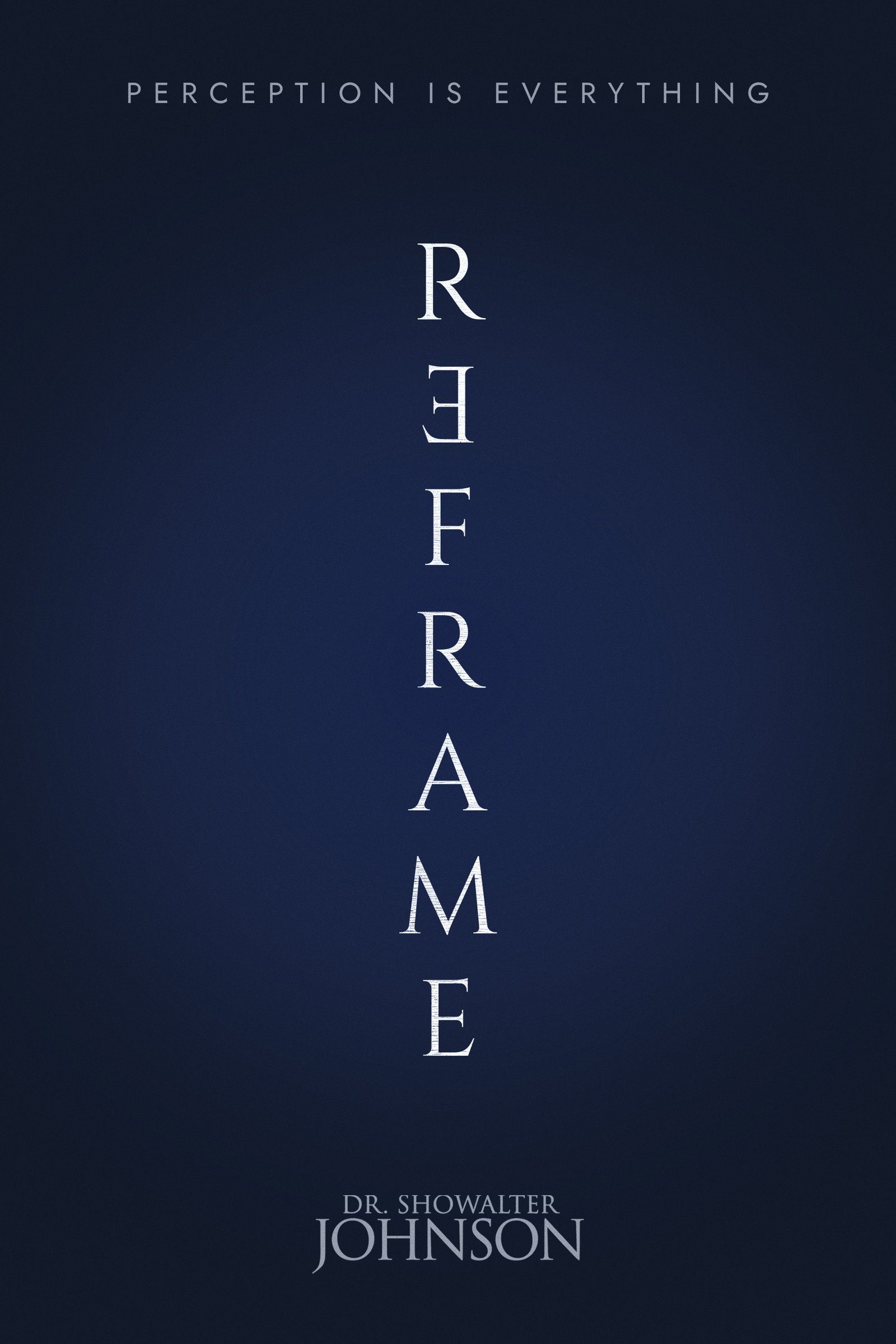 Reframe — Dr. Showalter Johnson